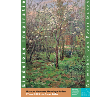 Eindeloze Inspiratie, de werken van Evert Musch in Roden