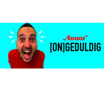 Anuar - Ongeduldig Geduldig (try-out) in Delfzijl