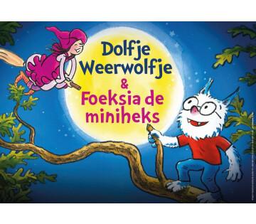 Els Damen, Sem Konijn e.a. - Dolfje Weerwolfje & Foeksia de Miniheks (5+) in Delfzijl