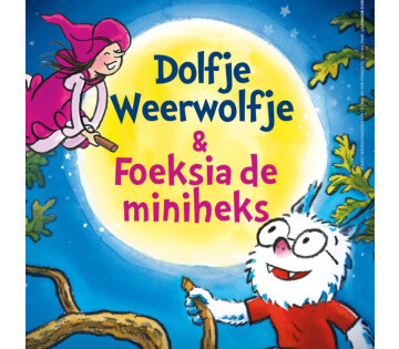 Els Damen, Sem Konijn e.a. - Dolfje Weerwolfje & Foeksia de Miniheks (5+) in Steenwijk